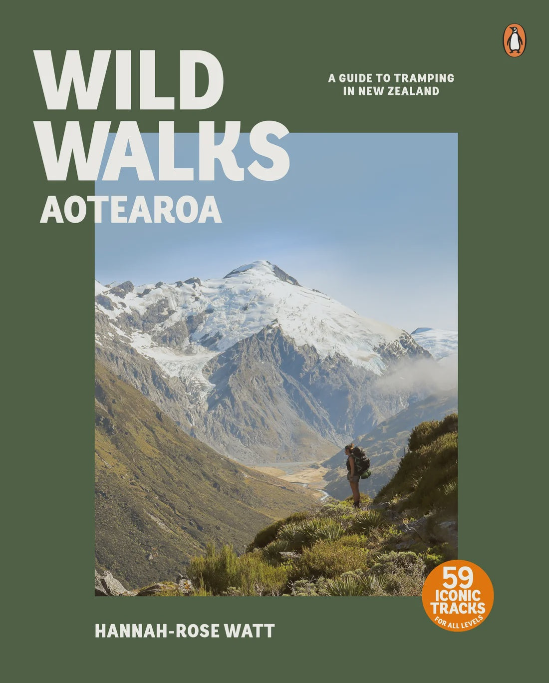 Wild Walks Aotearoa - A Guide to Tramping in NZ